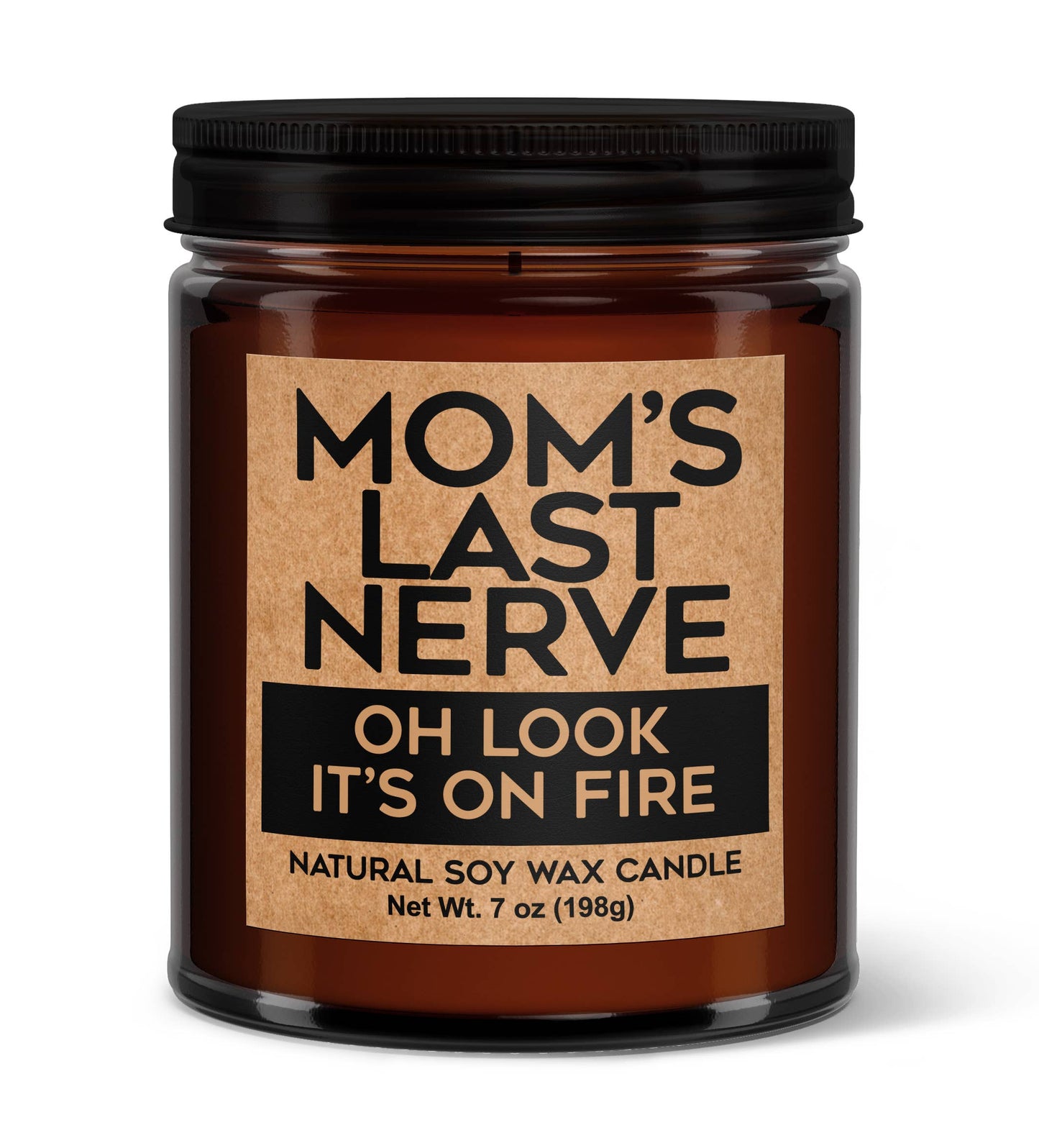 Mom's Last - Nerve Oh Look It's On Fire Candle: Vanilla Chai Scent